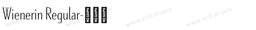 Wienerin Regular字体转换 Wienerin Regular字体转换